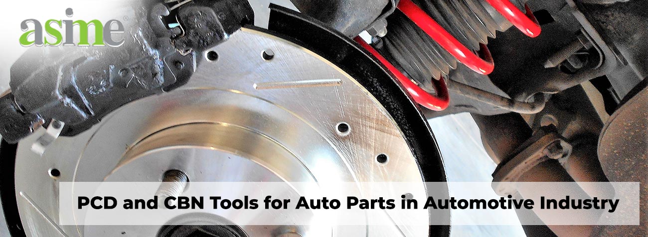 CBN-and-PCD-Tools-for-Auto-Parts-in-Automotive-Industry