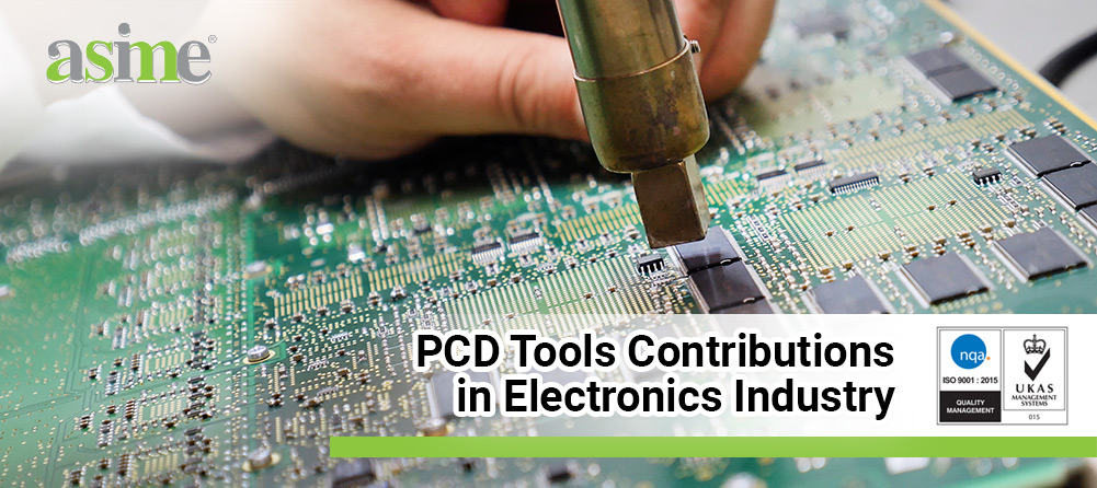 PCD Tools Contributions in Electronics Industry