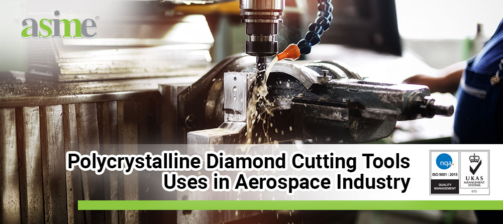 Polycrystalline Diamond Cutting Tools Uses in Aerospace Industry