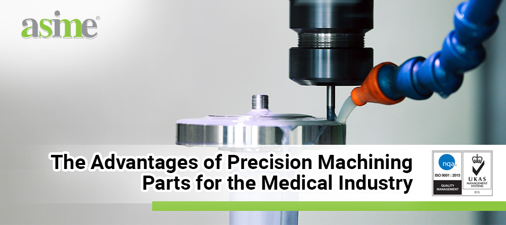 The Advantages of Precision Machining Parts for the Medical Industry