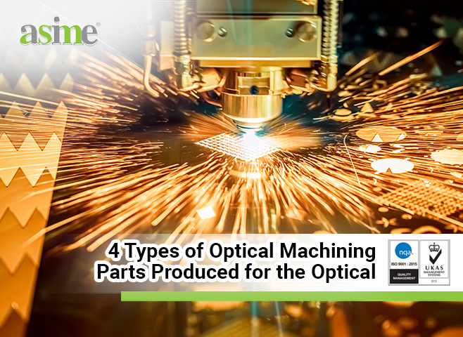 4-types-of-optical-machining-parts-produced-for-the-optical-industry