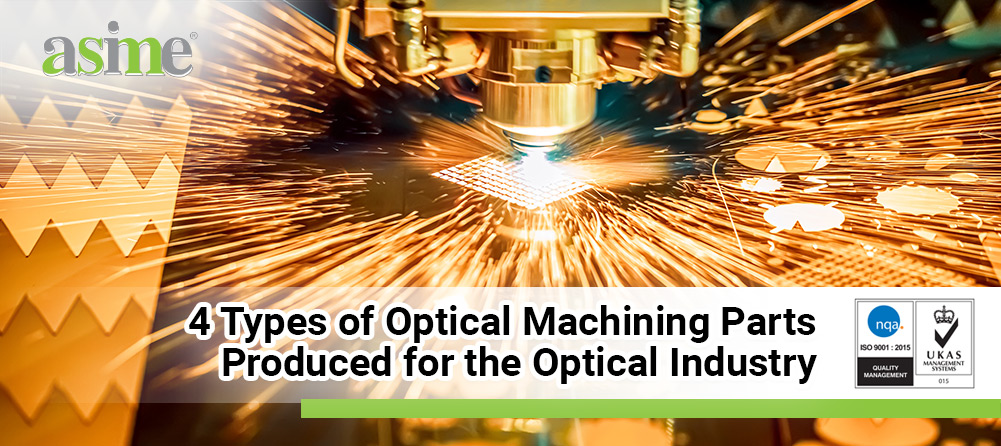 4-types-of-optical-machining-parts-produced-for-the-optical-industry