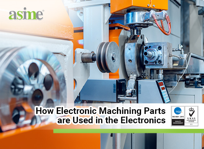 how-electronic-machining-parts-are-used-in-the-electronics-industry