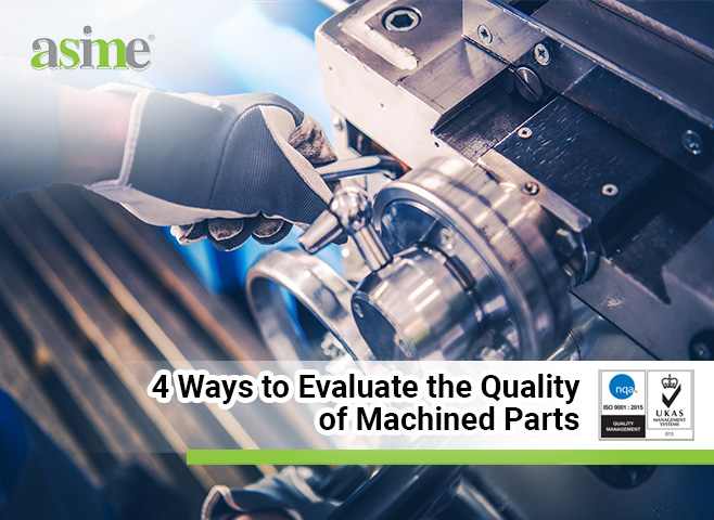 4-ways-to-evaluate-the-quality-of-machined-parts