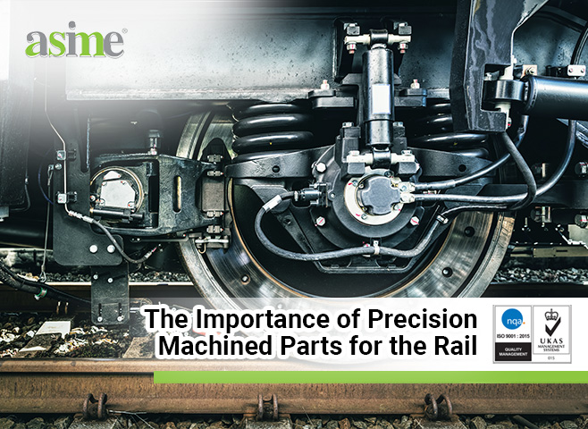 The Importance of Precision Machined Parts for the Rail Industry