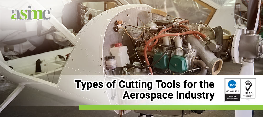 Types of Cutting Tools for the Aerospace Industry
