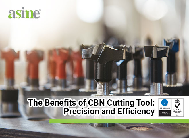 The Benefits of CBN Cutting Tool: Precision and Efficiency