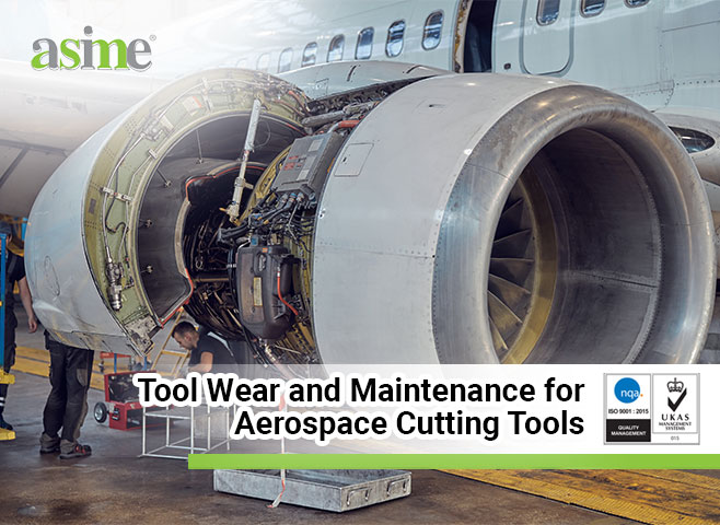 Tool Wear and Maintenance for Aerospace Cutting Tools