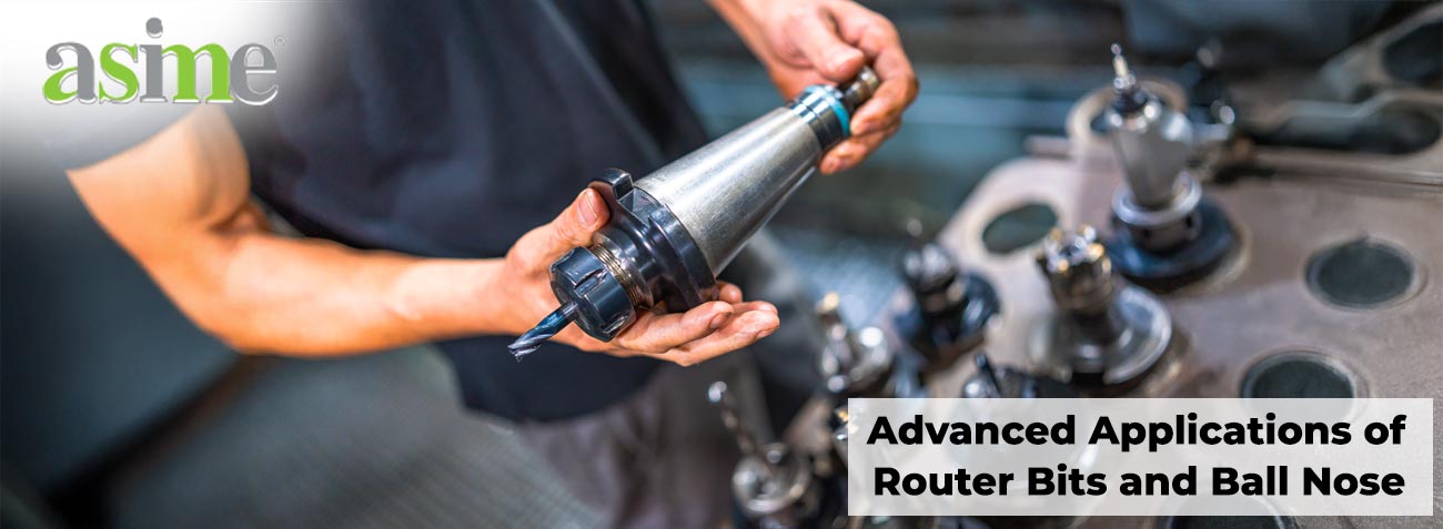 Advanced Applications of Router Bits and Ball Nose